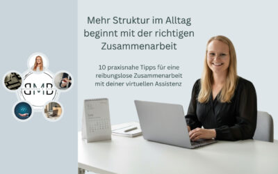 Virtuelle Assistenz: 10 Tipps für eine reibungslose Zusammenarbeit